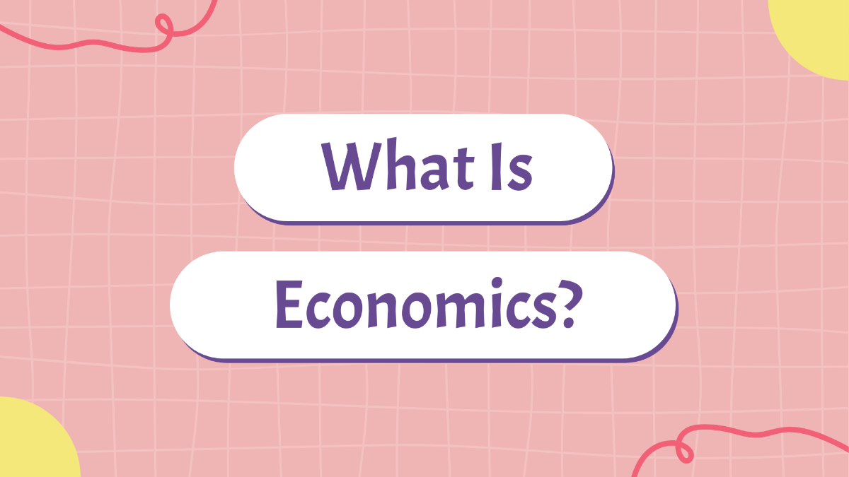 Free What is Economics? to Edit Online